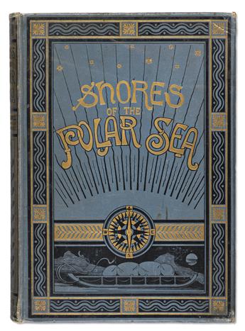 (ARCTIC EXPLORATION.) Edward Moss. Shores of the Polar Sea A Narrative of the Arctic Expedition of 1875-76.